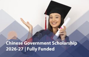Chinese Government Scholarship 2026 27 for Pakistani Students